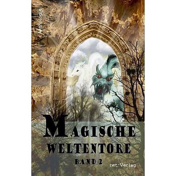 Magische Weltentore, Carina Zacharias, Bettina Ickelsheimer, Nathalie Pachan