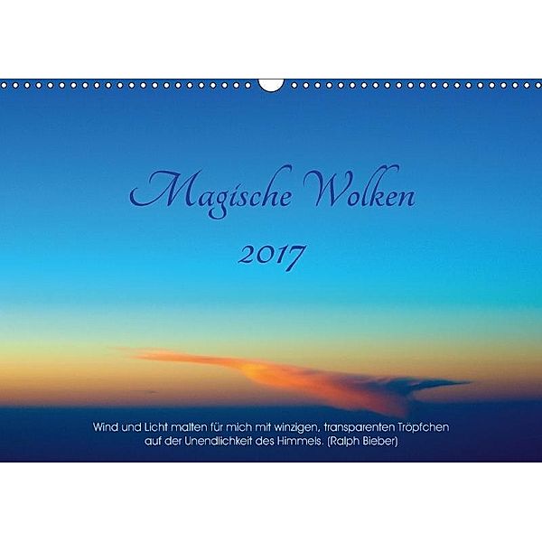 Magische Wolken 2017 (Wandkalender 2017 DIN A3 quer), Ralph Bieber