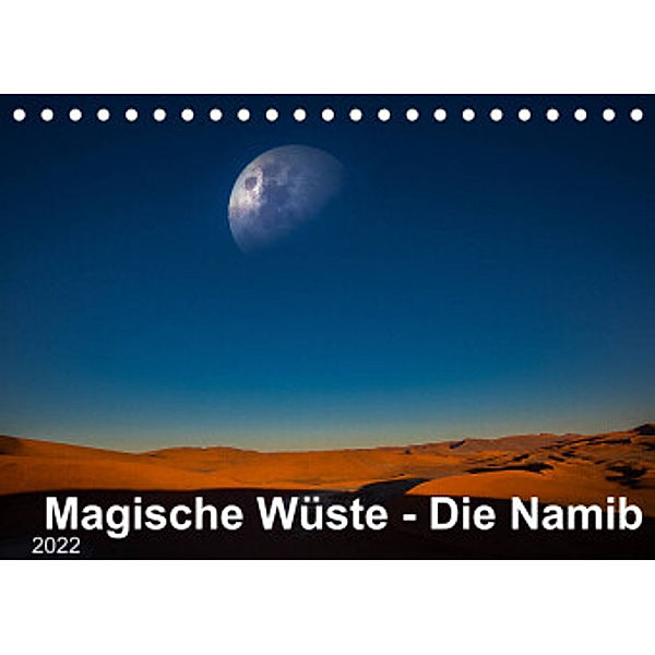 Magische Wüste - Die Namib (Tischkalender 2022 DIN A5 quer), Five-Birds Photography