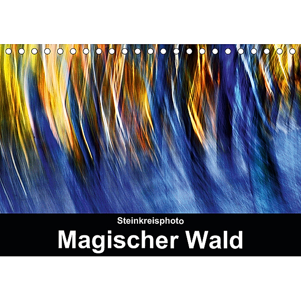 Magischer Wald (Tischkalender 2019 DIN A5 quer), Jürgen Lüno - Steinkreisphoto