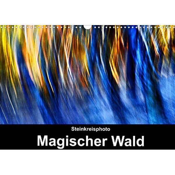 Magischer Wald (Wandkalender 2022 DIN A3 quer), Jürgen Lüno  -  Steinkreisphoto