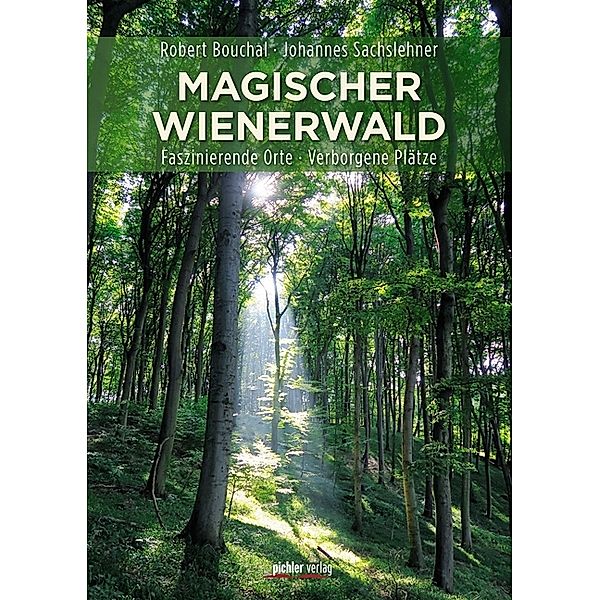 Magischer Wienerwald, Robert Bouchal, Johannes Sachslehner