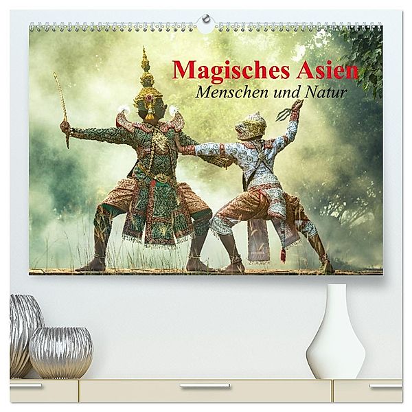 Magisches Asien. Menschen und Natur (hochwertiger Premium Wandkalender 2025 DIN A2 quer), Kunstdruck in Hochglanz, Calvendo, Elisabeth Stanzer