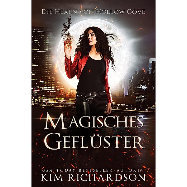 Magisches Geflüster (Die Hexen von Hollow Cove, #7) / Die Hexen von Hollow Cove, Kim Richardson