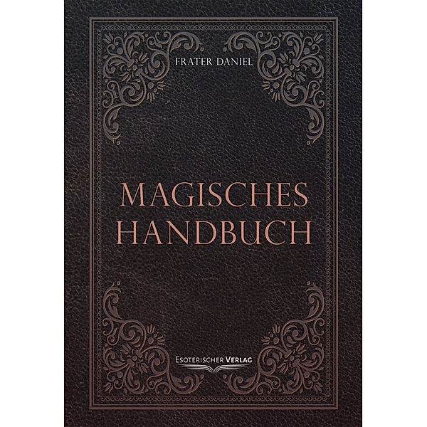 Magisches Handbuch, Daniel Frater