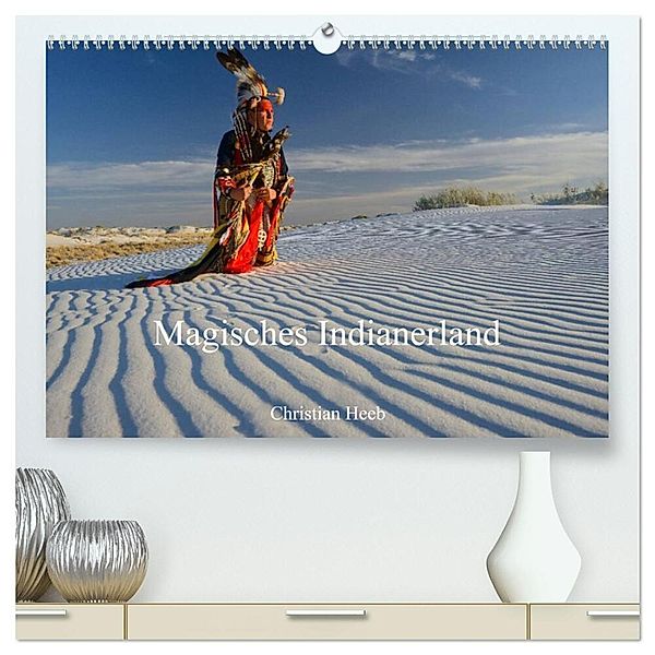 Magisches Indianerland (hochwertiger Premium Wandkalender 2024 DIN A2 quer), Kunstdruck in Hochglanz, Christian Heeb