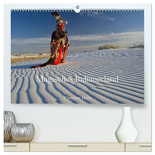 Magisches Indianerland (hochwertiger Premium Wandkalender 2025 DIN A2 quer), Kunstdruck in Hochglanz, Calvendo, Christian Heeb