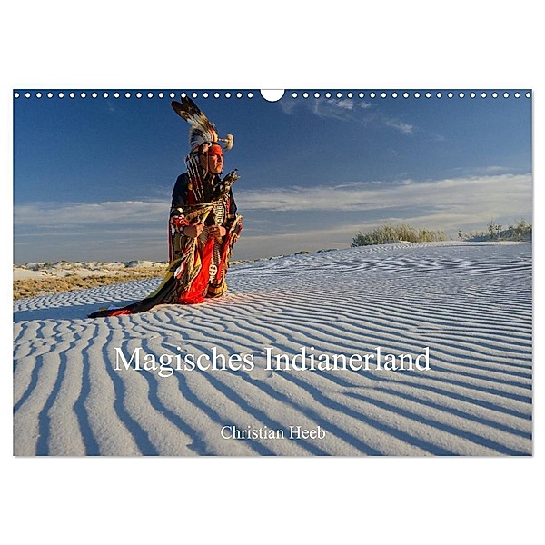 Magisches Indianerland (Wandkalender 2024 DIN A3 quer), CALVENDO Monatskalender, Christian Heeb