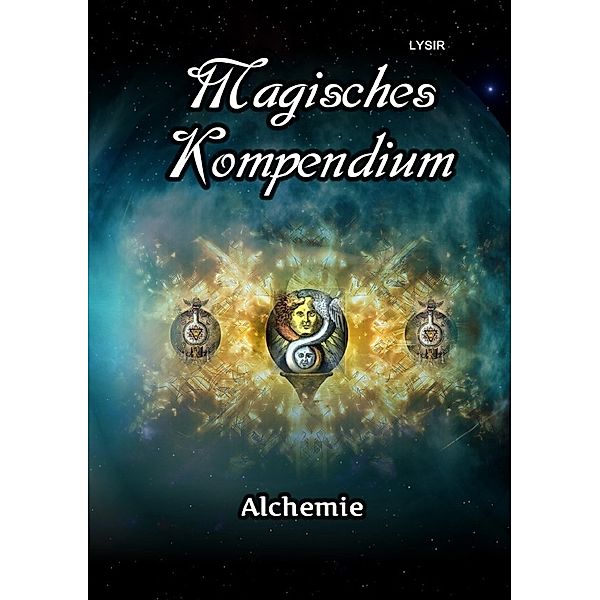 Magisches Kompendium - Alchemie, Frater Lysir