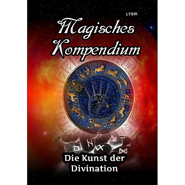 Magisches Kompendium - Die Kunst der Divination, Frater Lysir