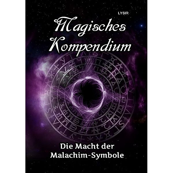 Magisches Kompendium - Die Macht der Malachim-Symbole, Frater Lysir