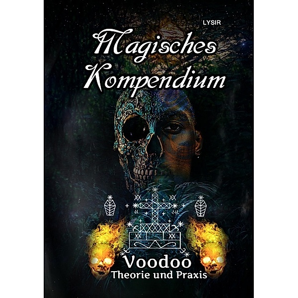 Magisches Kompendium - Voodoo - Theorie und Praxis, Frater Lysir