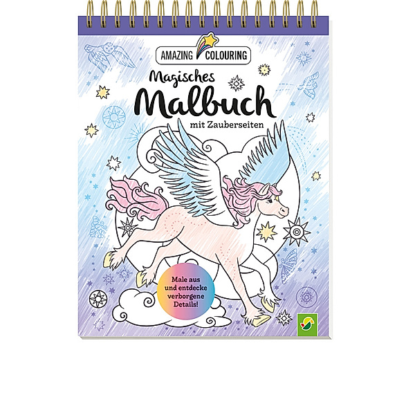 Magisches Malbuch mit Zauberseiten, Schwager & Steinlein Verlag