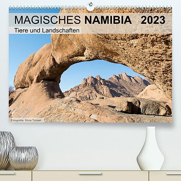 Magisches Namibia - Tiere und LandschaftenCH-Version  (Premium, hochwertiger DIN A2 Wandkalender 2023, Kunstdruck in Hoc, Silvia Trüssel