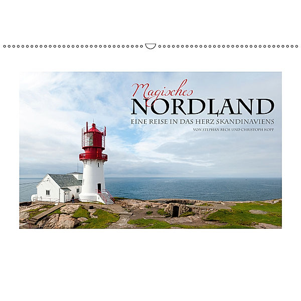 Magisches Nordland. Eine Reise in das Herz Skandinaviens (Wandkalender 2019 DIN A2 quer), Stephan Rech und Christoph Kopp