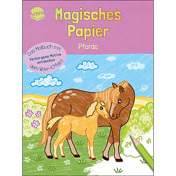 Magisches Papier - Das Malbuch mit dem Wow-Effekt. Pferde, Melanie Kraft