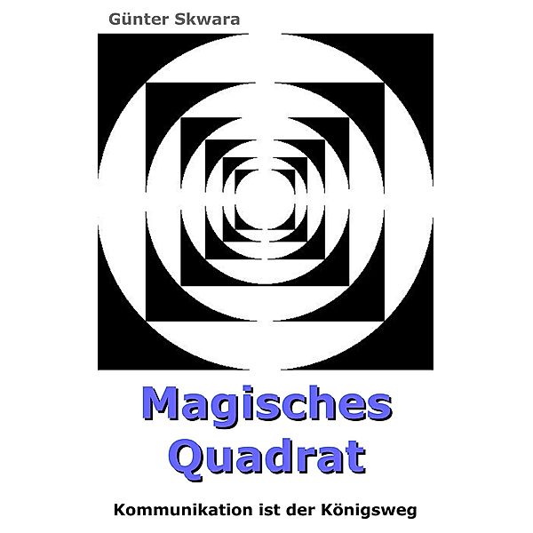 Magisches Quadrat, Günter Skwara