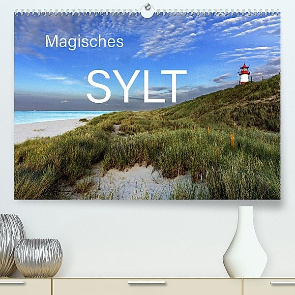 Magisches Sylt (Premium, hochwertiger DIN A2 Wandkalender 2023, Kunstdruck in Hochglanz), Franz Tangermann