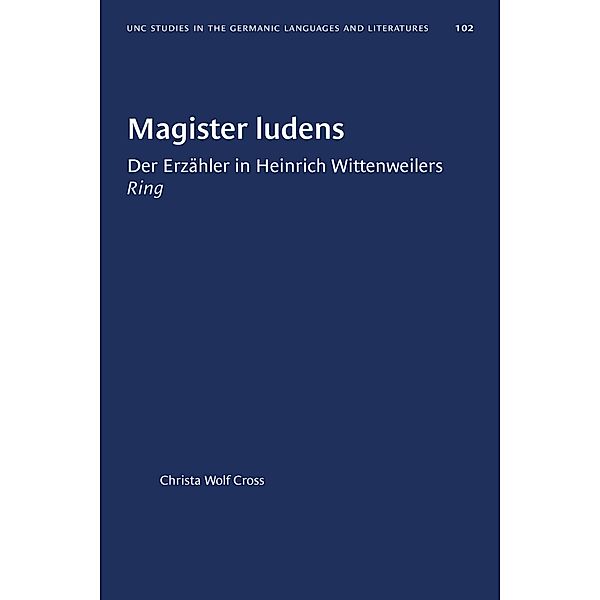 Magister ludens / University of North Carolina Studies in Germanic Languages and Literature Bd.102, Christa Wolf Cross