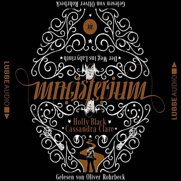 Magisterium - 1 - Der Weg ins Labyrinth, Cassandra Clare, Holly Black