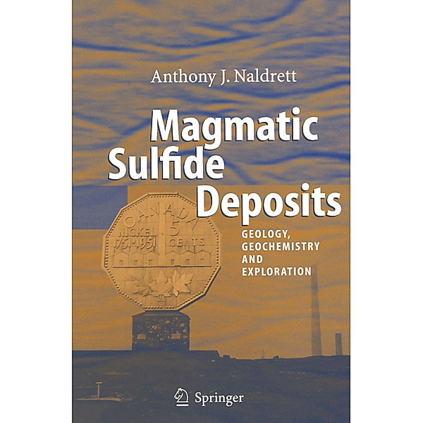 Magmatic Sulfide Deposits, Anthony J. Naldrett