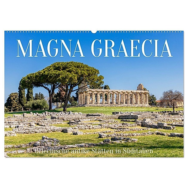 Magna Graecia - Griechische antike Stätten in Süditalien (Wandkalender 2024 DIN A2 quer), CALVENDO Monatskalender, Calvendo, Dieter Meyer