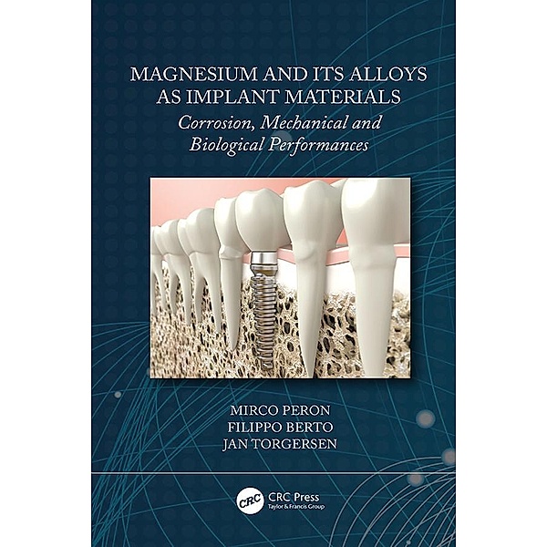 Magnesium and Its Alloys as Implant Materials, Mirco Peron, Filippo Berto, Jan Torgersen