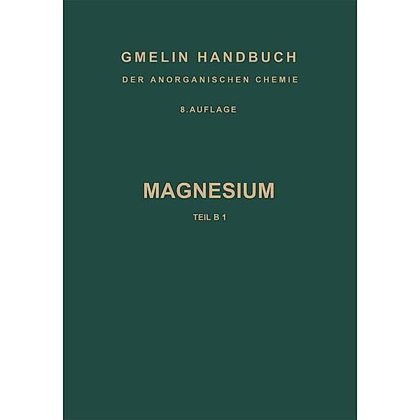 Magnesium / Gmelin Handbook of Inorganic and Organometallic Chemistry - 8th edition Bd.M-g / B / 1, H. J. Kandiner