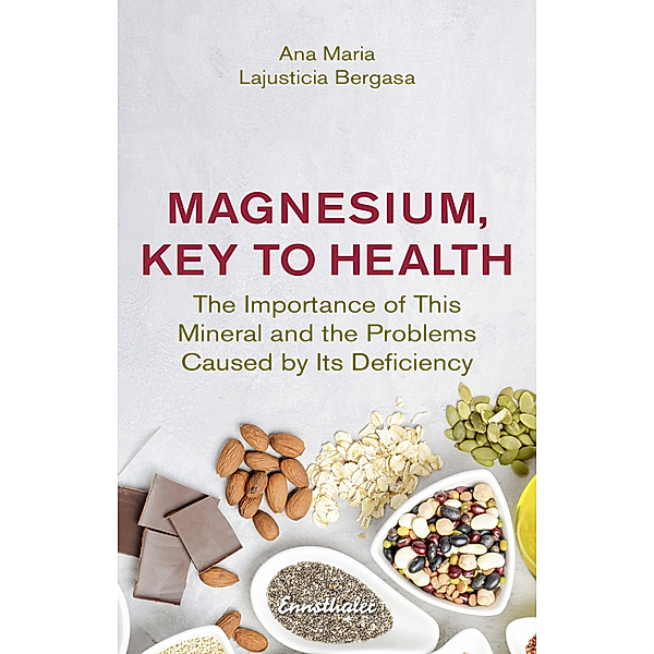 Magnesium, Key to Health, Ana Maria Lajusticia Bergasa