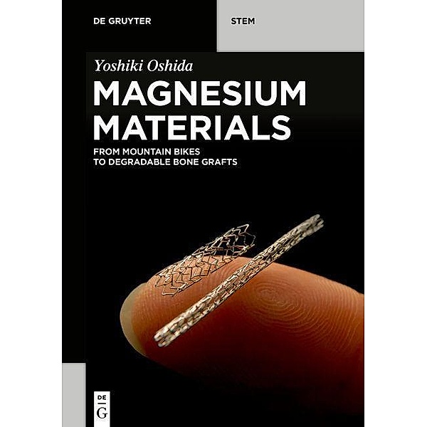 Magnesium Materials / De Gruyter STEM, Yoshiki Oshida