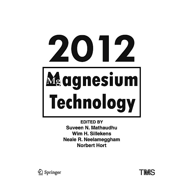 Magnesium Technology 2012 / The Minerals, Metals & Materials Series