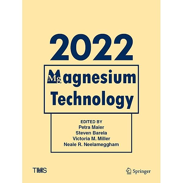 Magnesium Technology 2022 / The Minerals, Metals & Materials Series