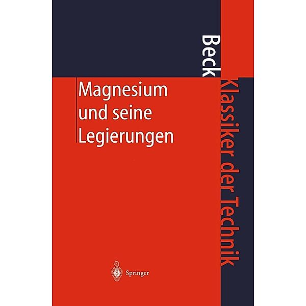 Magnesium und seine Legierungen / Klassiker der Technik