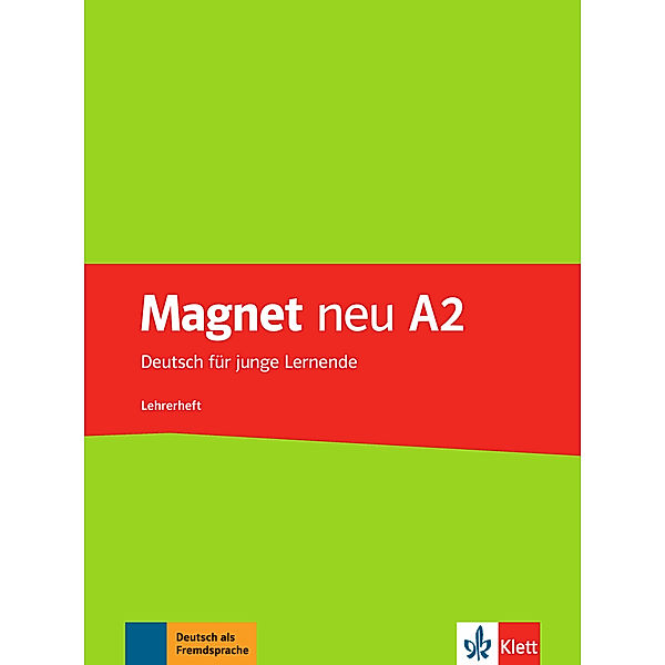 Magnet neu - Deutsch für junge Lernende / A2 / Lehrerheft