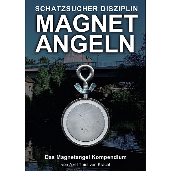 Magnetangeln, Axel Thiel von Kracht