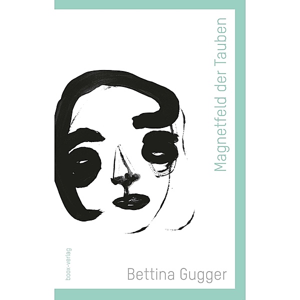 Magnetfeld der Tauben / short cuts Bd.2, Bettina Gugger