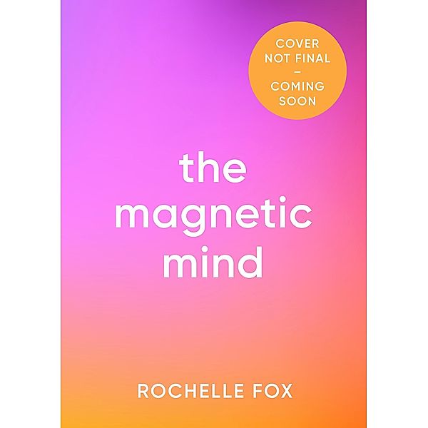 Magnetic, Rochelle Fox