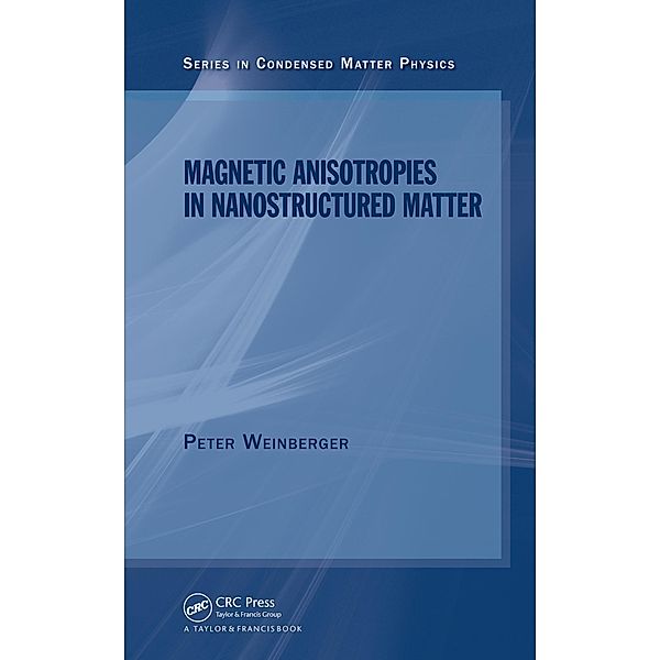 Magnetic Anisotropies in Nanostructured Matter, Peter Weinberger