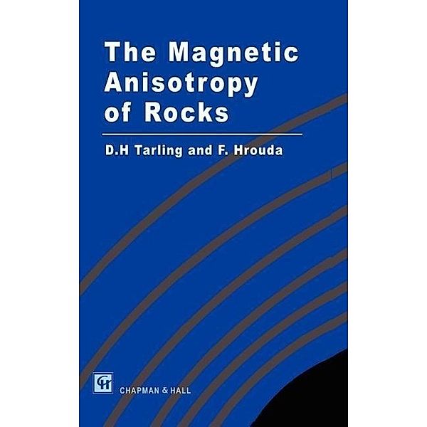 Magnetic Anisotropy of Rocks, D. H. Tarling, F. Hrouda