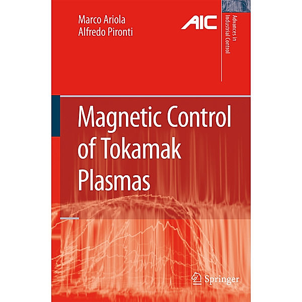 Magnetic Control of Tokamak Plasmas, Marco Ariola, Alfredo Pironti