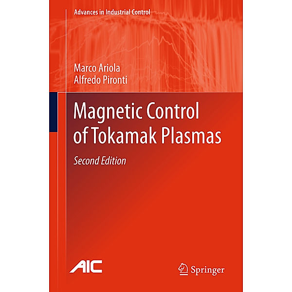 Magnetic Control of Tokamak Plasmas, Marco Ariola, Alfredo Pironti