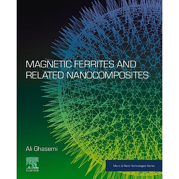 Magnetic Ferrites and Related Nanocomposites, Ali Ghasemi