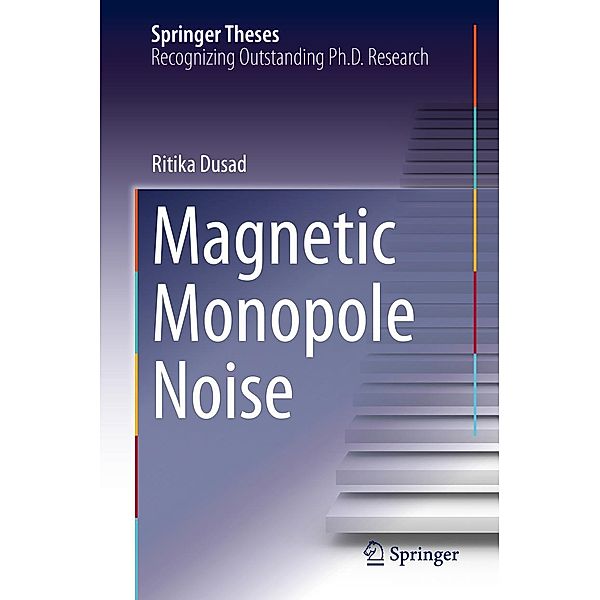 Magnetic Monopole Noise / Springer Theses, Ritika Dusad