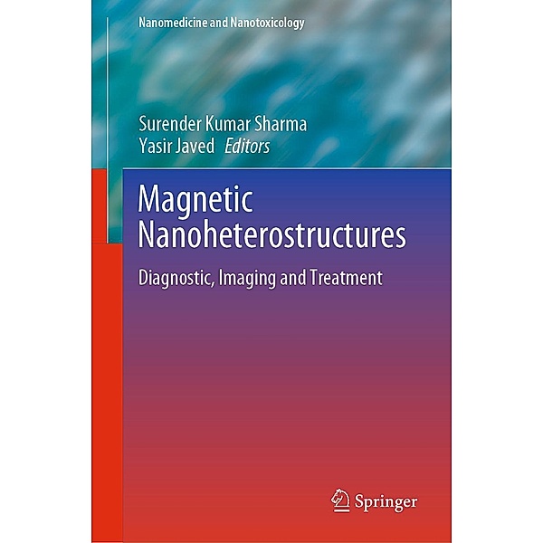 Magnetic Nanoheterostructures / Nanomedicine and Nanotoxicology