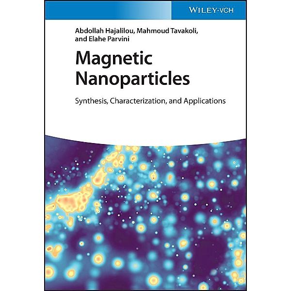 Magnetic Nanoparticles, Abdollah Hajalilou, Mahmoud Tavakoli, Elahe Parvini