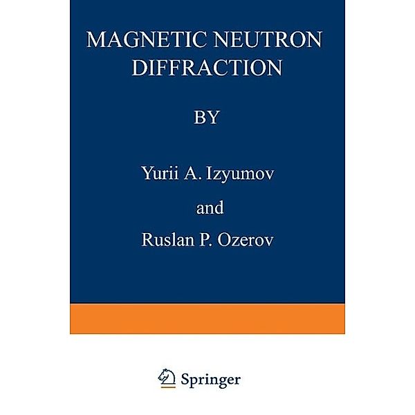 Magnetic Neutron Diffraction, Yurii A. Izyumov