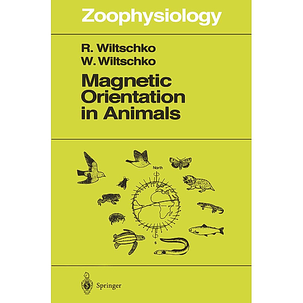 Magnetic Orientation in Animals, Roswitha Wiltschko, Wolfgang Wiltschko