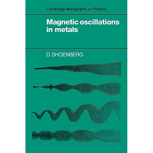 Magnetic Oscillations in Metals, D. Shoenberg