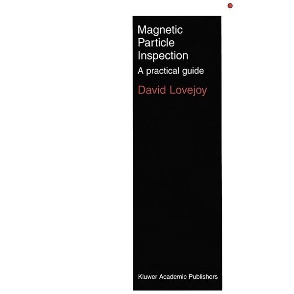 Magnetic Particle Inspection, M. J. Lovejoy