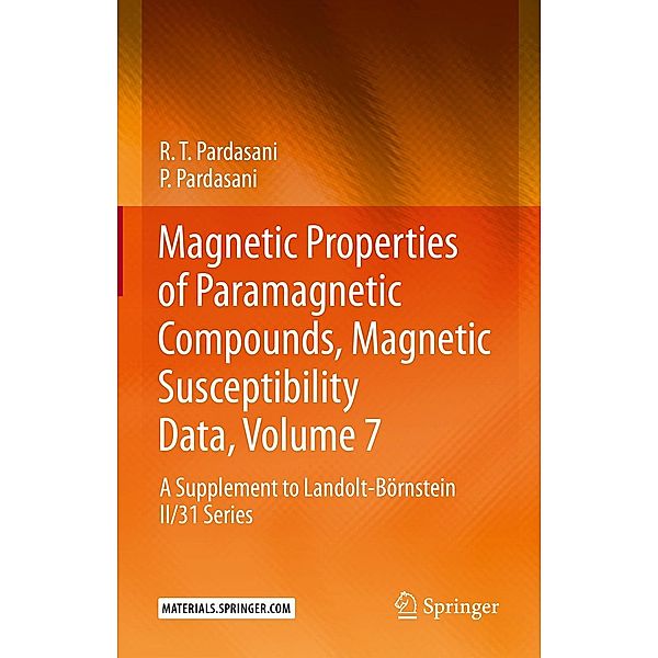 Magnetic Properties of Paramagnetic Compounds, Magnetic Susceptibility Data, Volume 7, R. T. Pardasani, P. Pardasani